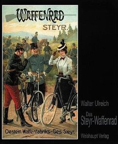 Das Steyr-Waffenrad - Ulreich, Walter