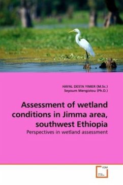 Assessment of wetland conditions in Jimma area, southwest Ethiopia - Yimer, Hayal D.