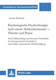 Psychologische Psychotherapie nach einem 'Schleudertrauma' - Theorie und Praxis Psychologische Psychotherapie nach einem 'Schleudertrauma' - Theorie und Praxis
