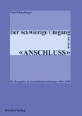 Der schwierige Umgang mit dem 'Anschluss'