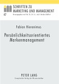 Persönlichkeitsorientiertes Markenmanagement Persönlichkeitsorientiertes Markenmanagement