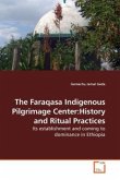 The Faraqasa Indigenous Pilgrimage Center:History and Ritual Practices