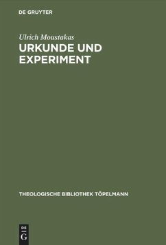 Urkunde und Experiment - Moustakas, Ulrich