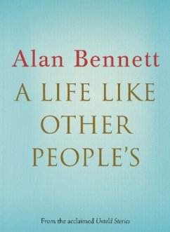 A Life Like Other People's - Bennett, Alan