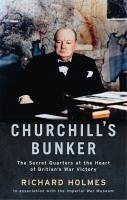 Churchill's Bunker - Holmes, Richard