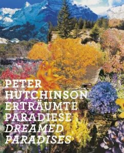 Erträumte Paradiese, Dreamed Paradises - Hutchinson, Peter