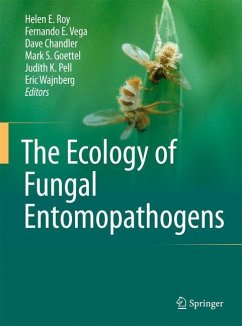 The Ecology of Fungal Entomopathogens - Roy, Helen E. / Vega, Fernando E. / Chandler, Dave et al. (Hrsg.)