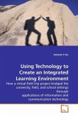 Using Technology to Create an Integrated Learning Environment