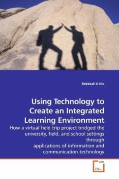 Using Technology to Create an Integrated Learning Environment - Nix, Rebekah K
