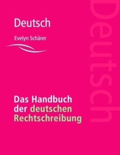 Das Handbuch der deutschen Rechtschreibung - Schärer, Evelyn