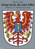 Steige hoch, du roter Adler Steige hoch, du roter Adler