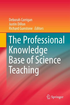 The Professional Knowledge Base of Science Teaching - Corrigan, Deborah / Dillon, Justin / Gunstone, Richard (Hrsg.)