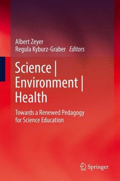 Science   Environment   Health - Zeyer, Albert / Kyburz-Graber, Regula (Hrsg.)