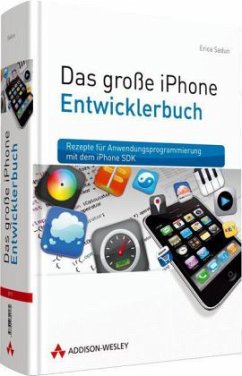 Das große iPhone Entwicklerbuch - Sadun, Erica