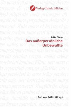 Das außerpersönliche Unbewußte - Giese, Fritz