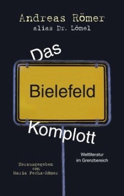 Das Bielefeld-Komplott - Römer, Andreas