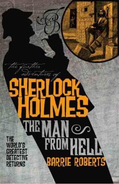 The Further Adventures of Sherlock Holmes: The Man from Hell - Roberts, Barrie