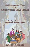 An Experiential View of Conflict in the Local Church