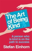 The Art Of Being Kind The Art Of Being Kind