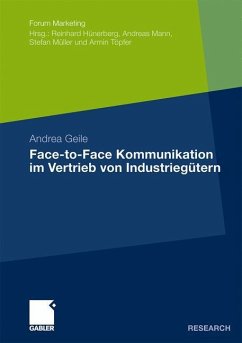 Face-to-Face Kommunikation im Vertrieb von Industriegütern - Geile, Andrea