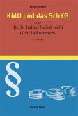 KMU und das SchKG oder 'Recht haben heisst nicht Geld bekommen' KMU und das SchKG oder 'Recht haben heisst nicht Geld bekommen'