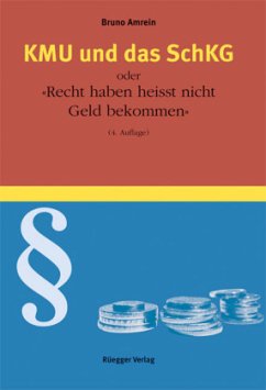 Cover KMU und das SchKG oder 'Recht haben heisst nicht Geld bekommen'