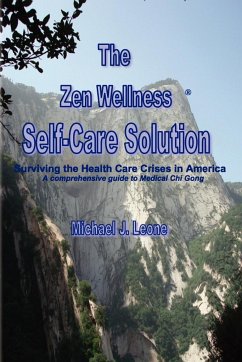 The Zen Wellness Self-Care Solution - Leone, Michael J.