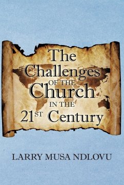 The Challenges of the Church in the 21st Century - Larry Musa Ndlovu, Musa Ndlovu