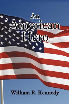 An American Hero - William R. Kennedy, R. Kennedy