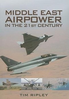 Middle East Air Forces in the 21st Century - Ripley, Tim