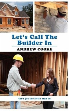 Let's Call The Builder In