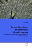 Antoni Gaudí and Friedensreich Hundertwasser