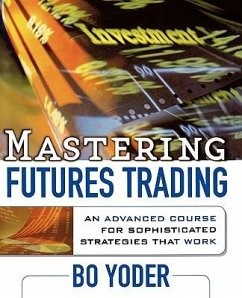 Mastering Futures Trading - Yoder, Bo