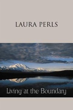 Living at the Boundary: Collected Works of Laura Pearls - Perls, Laura; Pearls, Laura