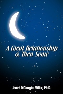 A Great Relationship & Then Some - Digiorgio-Miller, Ph. D. Janet