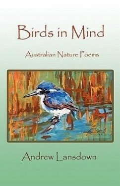 Birds in Mind: Australian Nature Poems - Lansdown, Andrew Trevor