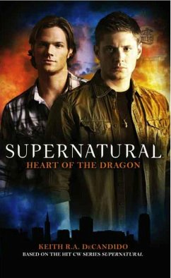 Supernatural: Heart of the Dragon - DeCandido, Keith R a