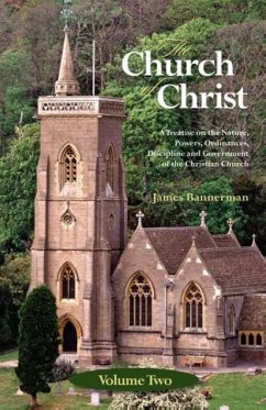 The Church of Christ: Volume Two - Bannerman, James