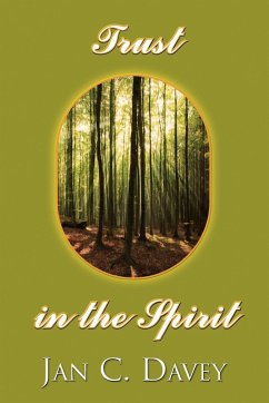 Trust in the Spirit - Davey, Jan C.