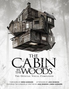 The Cabin in the Woods: The Official Visual Companion - Whedon, Joss; Goddard, Drew