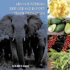 Kenya's Foreign Service and Export Trade Promotion - Kenyoru, Abel N.