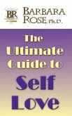 The Ultimate Guide To Self Love The Ultimate Guide To Self Love