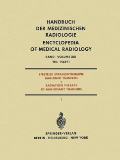 Spezielle Strahlentherapie maligner Tumoren, Teil 1. (= Handbuch der medizinischen Radiologie, 19.1)