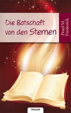 Die Botschaft von den Sternen - Frederick, Pearl M.