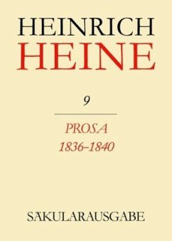 Prosa 1836-1840 / Heinrich Heine Säkularausgabe BAND 9 - Heine, Heinrich