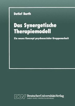 Das Synergetische Therapiemodell - Barth, Detlef