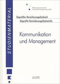 Kommunikation und Management - Lang, Angela; Conrads, Sonja; Oberhäuser, Barbara; Lorenz, Dieter