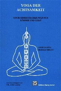 Yoga der Achtsamkeit. Ein buddhistischer Pfad für Körper und Geist - Asokananda