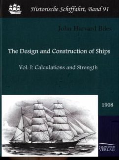 The Design and Construction of Ships (1908) - Biles, John H.