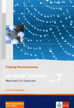 Lambacher Schweizer Mathematik 7 Training Klassenarbeiten. Ausgabe Nordrhein-Westfalen / Lambacher-Schweizer, Ausgabe Nordrhein-Westfalen ab 2009 - Peisch, Heinz